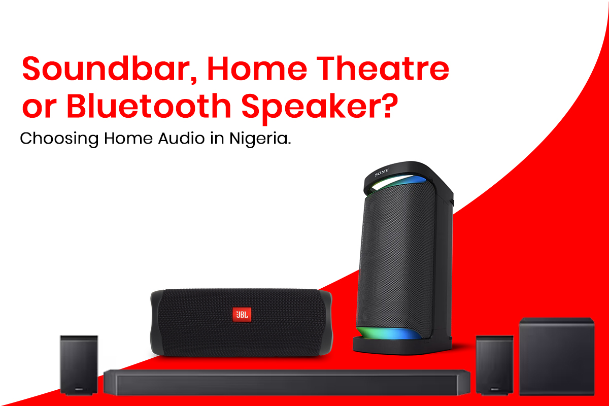 Best Home Theatre in Nigeria (2026): Soundbar, Home Theatre or Bluetooth Speaker?