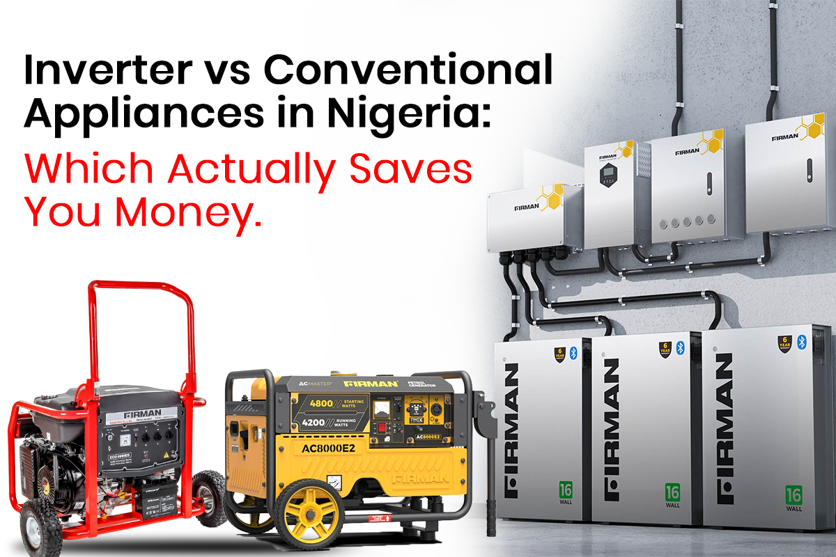 Inverter vs Conventional Appliances in Nigeria: Which Actually Saves You Money?